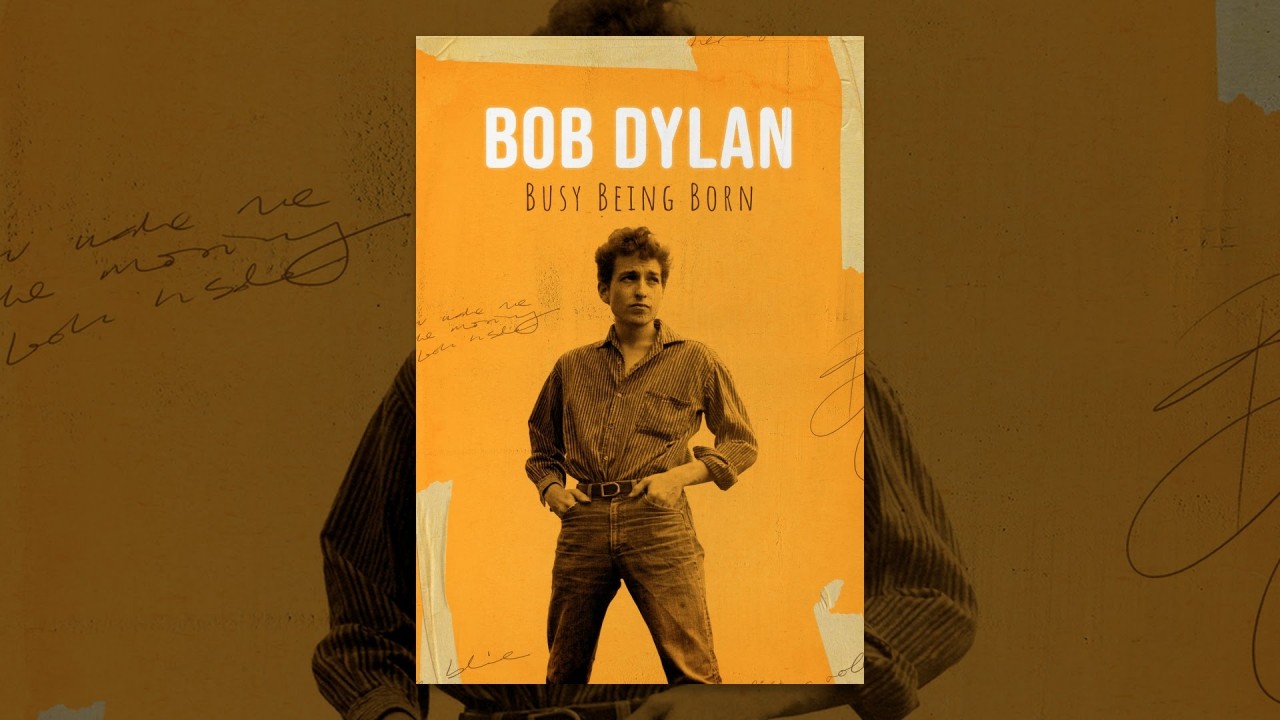 Bob Dylan: Busy Being Born