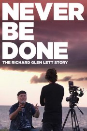 Never Be Done: The Richard Glen Lett Story