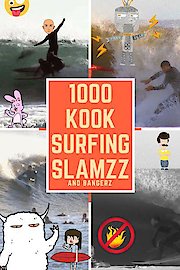 1000 Kook Surfing Slamzz and Bangerz