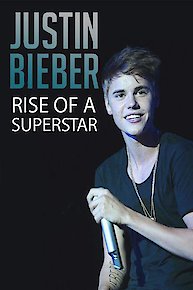 Justin Bieber: Rise of a Superstar