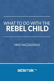 What to do with the Rebel Child