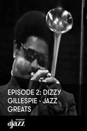 Episode 2: Dizzy Gillespie - Jazz Greats