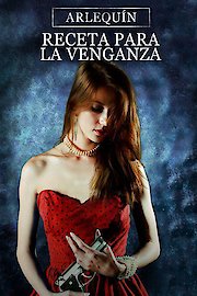 Arlequín: Receta Para La Venganza