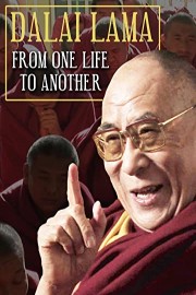The Dalai Lama: From One Life to Another