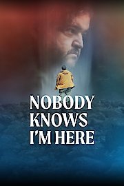 Nobody Knows I'm Here