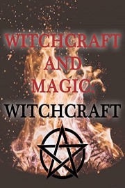 Witchcraft and Magic: Witchcraft