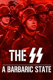 The SS, a Barbaric State