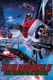 Killer Racoons 2! Dark Christmas in the Dark
