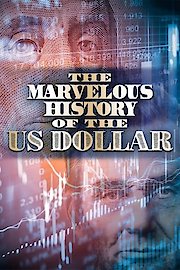 The Marvelous History of the US Dollar