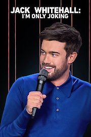 Jack Whitehall: I’m Only Joking