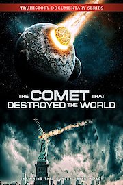 The Comet That Destroyed the World