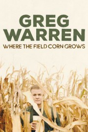 Greg Warren: Where the Field Corn Grows