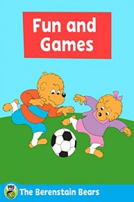 The Berenstain Bears: Fun & Games