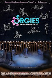 Orgies and the Meaning of Life