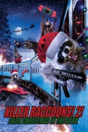 Killer Raccoons 2: Dark Christmas in the Dark
