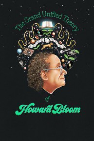 The Grand Unified Theory of Howard Bloom