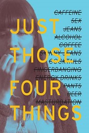 Just Those Four Things