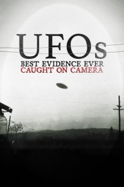 UFOs: Best Evidence Ever Caught on Camera