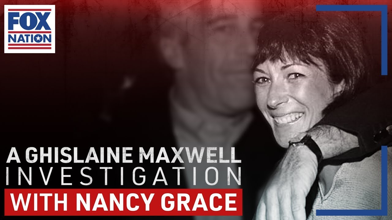 A Ghislaine Maxwell Investigation with Nancy Grace