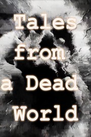 Tales from a Dead World