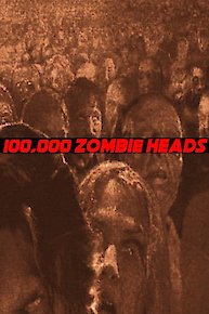 100,000 Zombie Heads