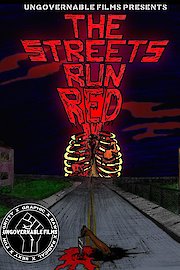 The Streets Run Red