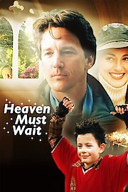 Heaven Must Wait