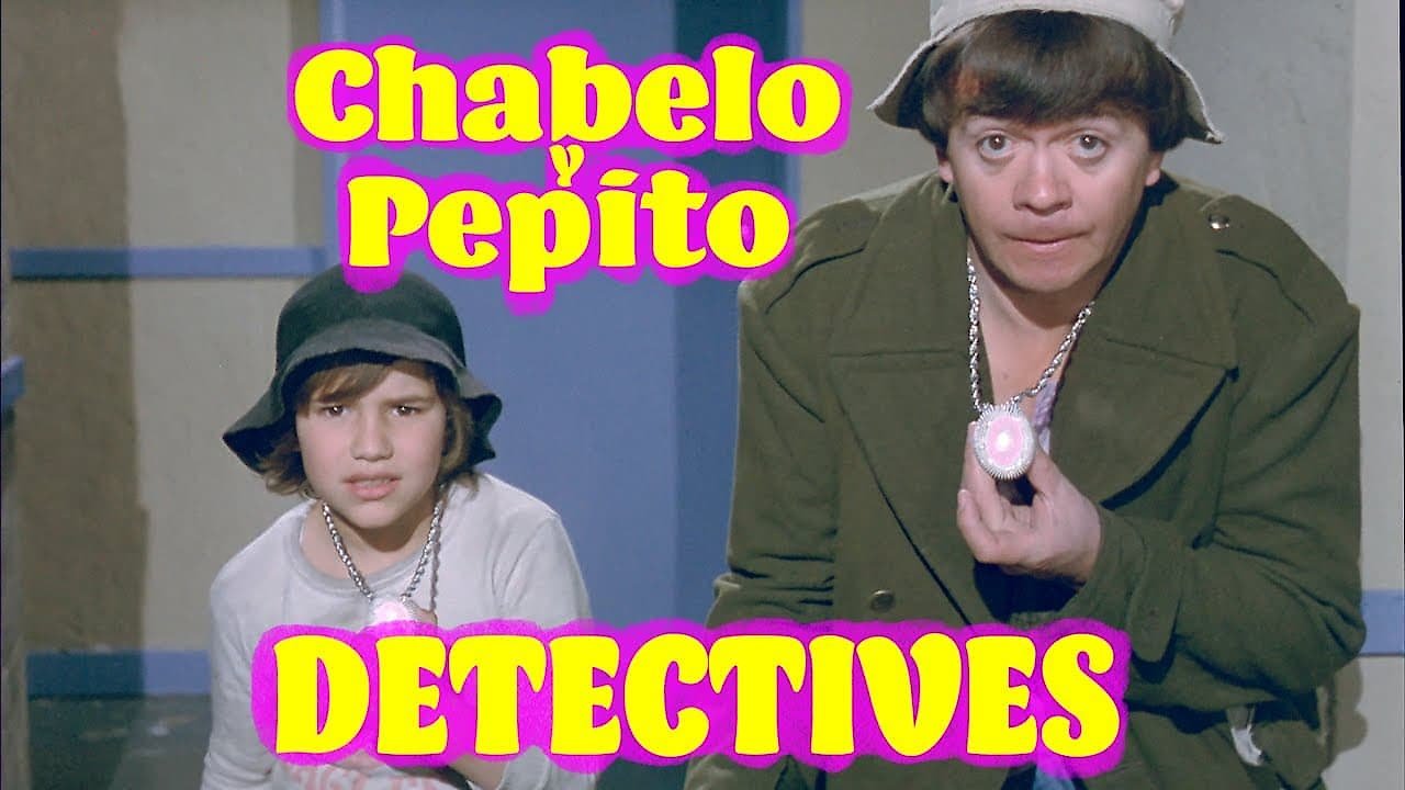 Chabelo Y Pepito Detectives