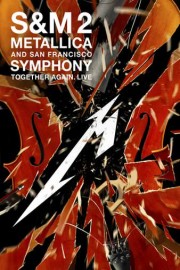 Metallica and San Francisco Symphony: S&M2