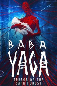 Baba Yaga: Terror Of The Dark Forest