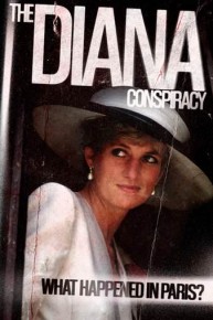 The Diana Conspiracy: What Happened in Paris?