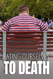 Eating Ourselves to Death