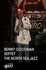 Benny Goodman Septet - The North Sea Jazz
