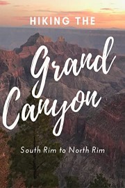 Hiking the Grand Canyon: South Rim to North Rim