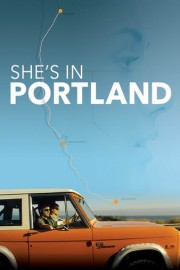 She's in Portland