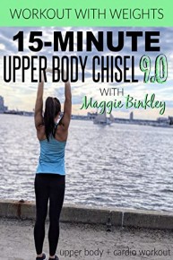 15-Minute Upper Body Chisel 9.0 Workout (with weights)
