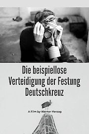 The Unprecedented Defence of the Fortress Deutschkreuz