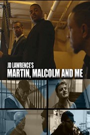 JD Lawrence's Martin, Malcolm and Me