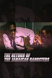 The Return of The Jamaican Gangsters