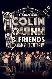 Colin Quinn & Friends: A Parking Lot Comedy Show