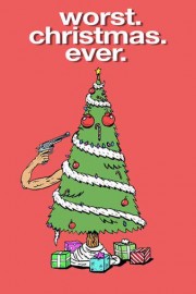 Worst. Christmas. Ever