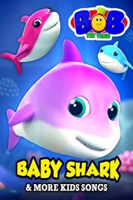 Baby Shark & More Kids Songs by Bob The Train