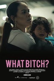 What Bitch?