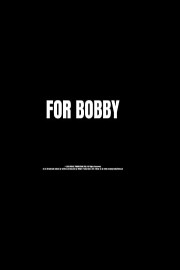 For Bobby