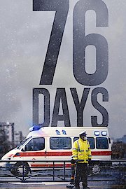 76 Days﻿