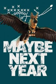 Maybe Next Year