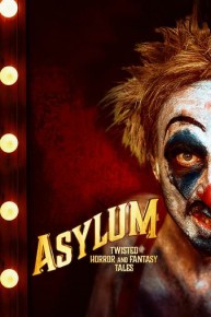 Asylum: Twisted Horror and Fantasy Tales