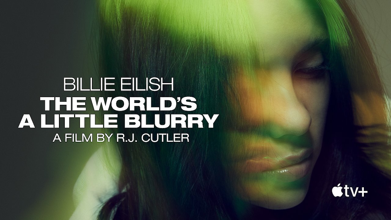 Billie Eilish: The World's a Little Blurry