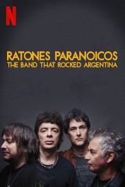 Ratones Paranoicos: The Band that Rocked Argentina