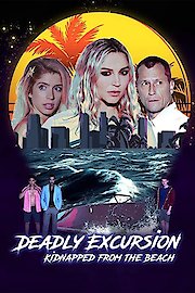 Deadly Excursion: Kidnapped From the Beach